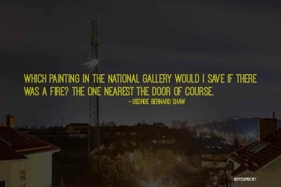 Fire Door Quotes By George Bernard Shaw Fire Door Quotes By George Bernard Shaw