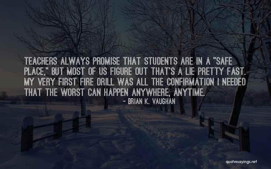 Fire Drill Quotes By Brian K. Vaughan