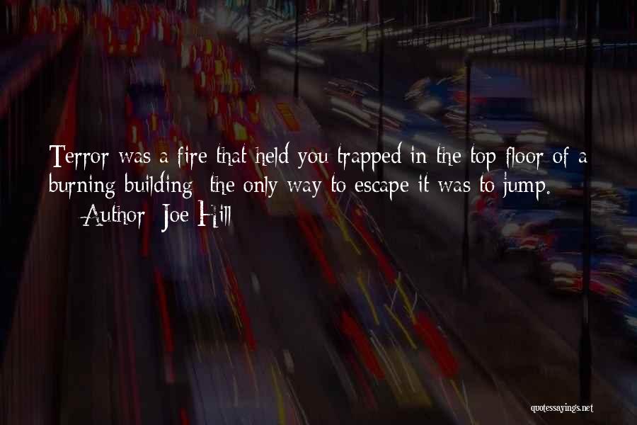 Fire Escape Quotes By Joe Hill