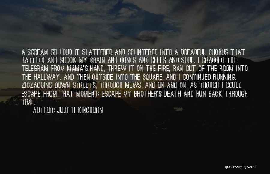 Fire Escape Quotes By Judith Kinghorn
