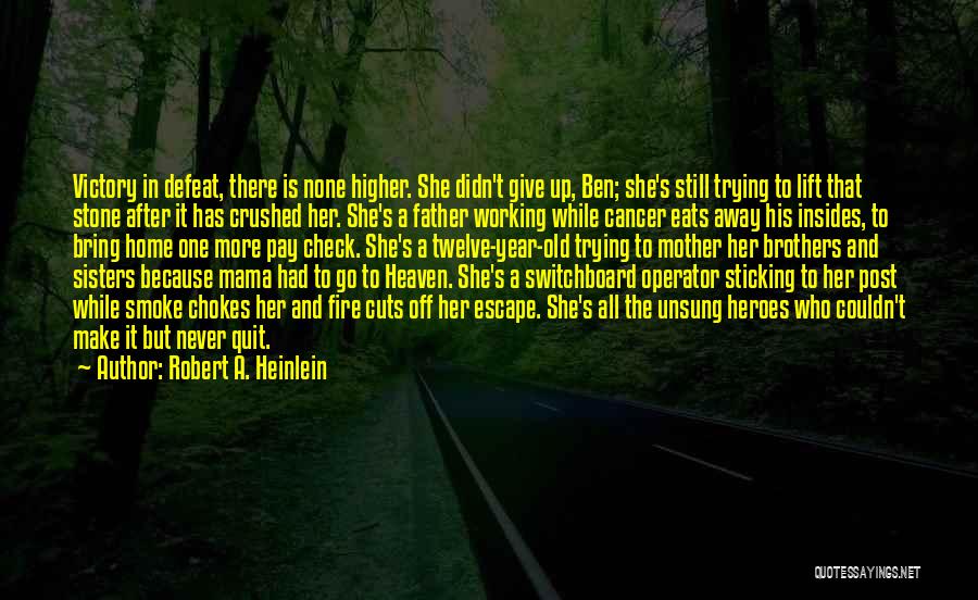 Fire Escape Quotes By Robert A. Heinlein