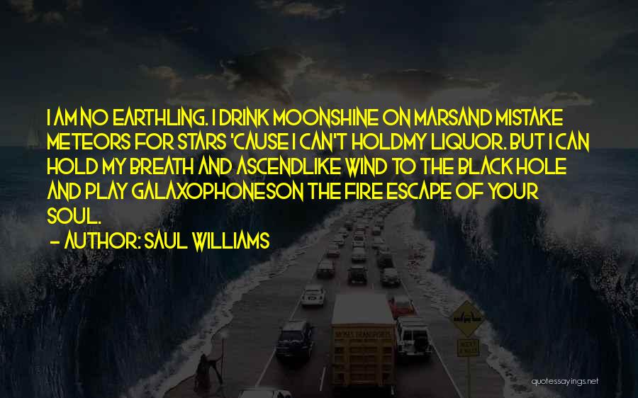 Fire Escape Quotes By Saul Williams