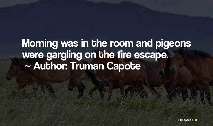 Fire Escape Quotes By Truman Capote