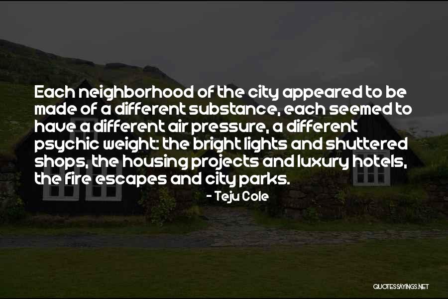 Fire Escapes Quotes By Teju Cole Fire Escapes Quotes By Teju Cole