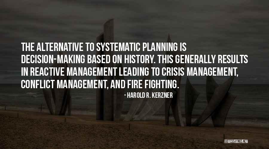 Fire Fighting Quotes By Harold R. Kerzner Fire Fighting Quotes By Harold R. Kerzner