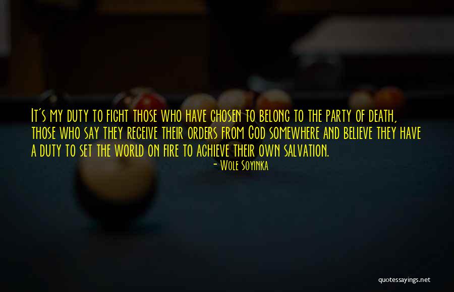 Fire Fighting Quotes By Wole Soyinka Fire Fighting Quotes By Wole Soyinka