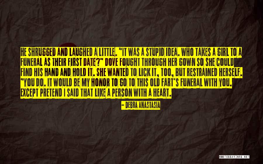 Fire Girl Quotes By Debra Anastasia Fire Girl Quotes By Debra Anastasia
