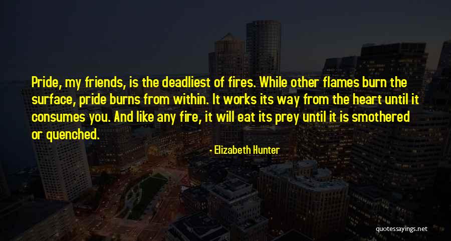 Fire Heart Quotes By Elizabeth Hunter Fire Heart Quotes By Elizabeth Hunter