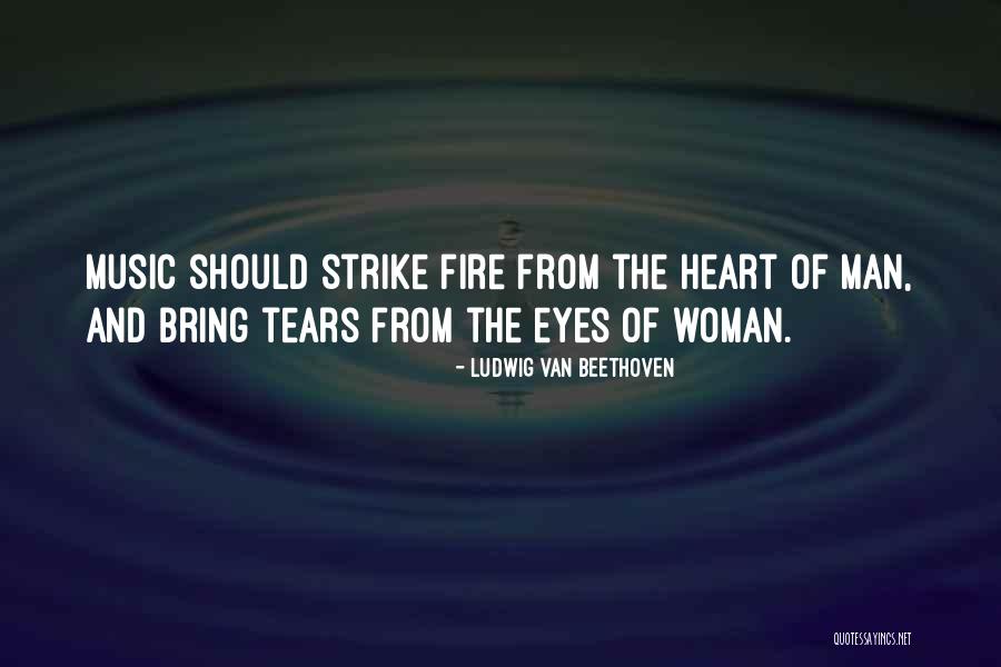 Fire Heart Quotes By Ludwig Van Beethoven Fire Heart Quotes By Ludwig Van Beethoven