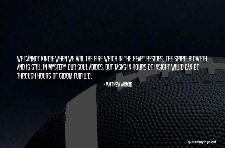 Fire Heart Quotes By Matthew Arnold Fire Heart Quotes By Matthew Arnold