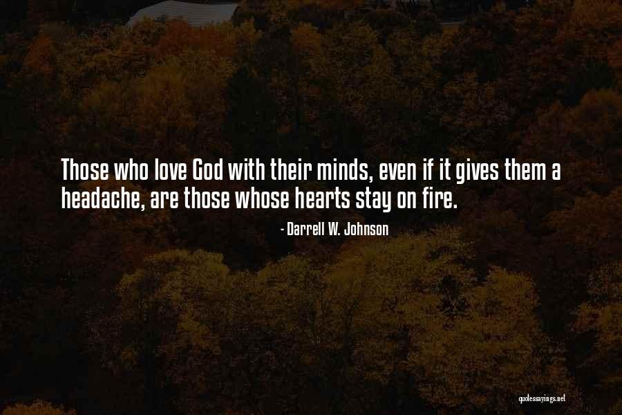 Fire Hearts Quotes By Darrell W. Johnson Fire Hearts Quotes By Darrell W. Johnson