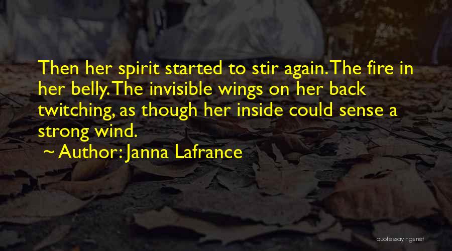 Fire In Belly Quotes By Janna Lafrance