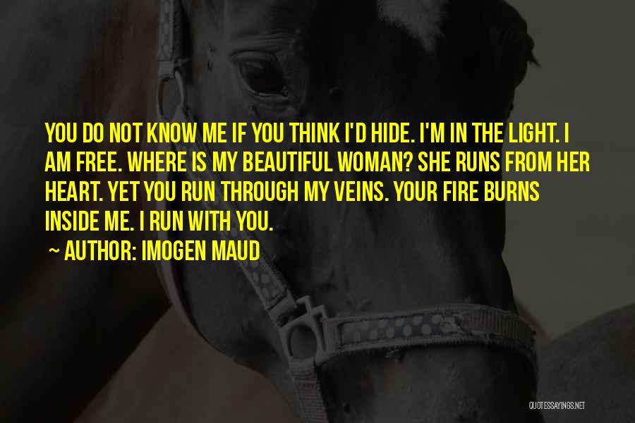 Fire In Her Heart Quotes By Imogen Maud