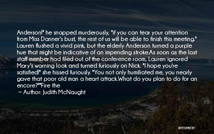 Fire In Her Heart Quotes By Judith McNaught