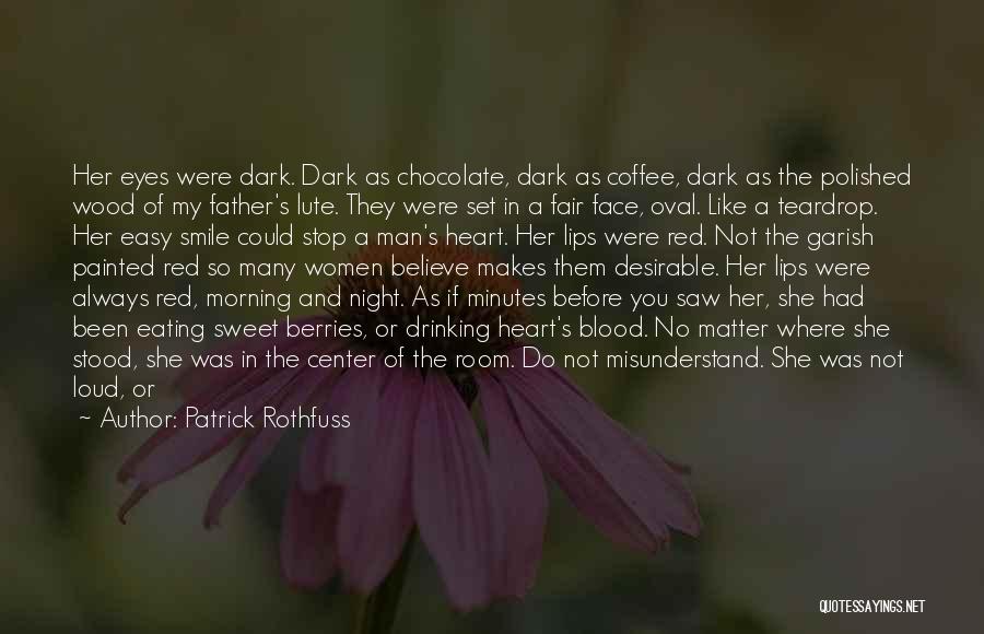 Fire In Her Heart Quotes By Patrick Rothfuss