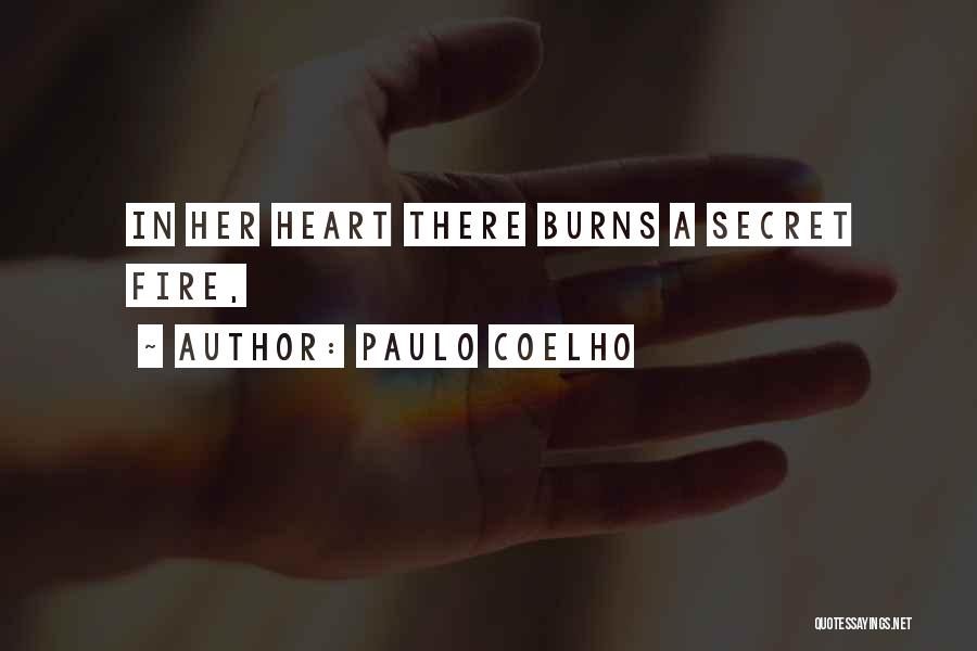 Fire In Her Heart Quotes By Paulo Coelho