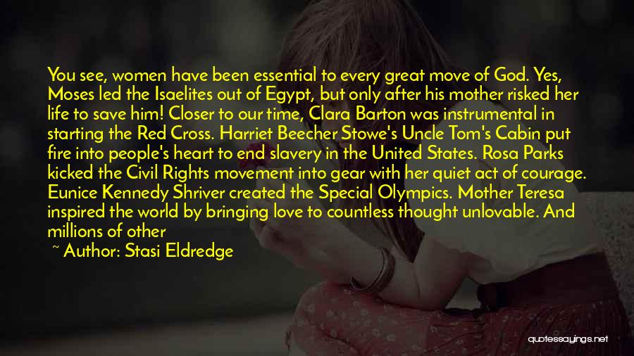 Fire In Her Heart Quotes By Stasi Eldredge