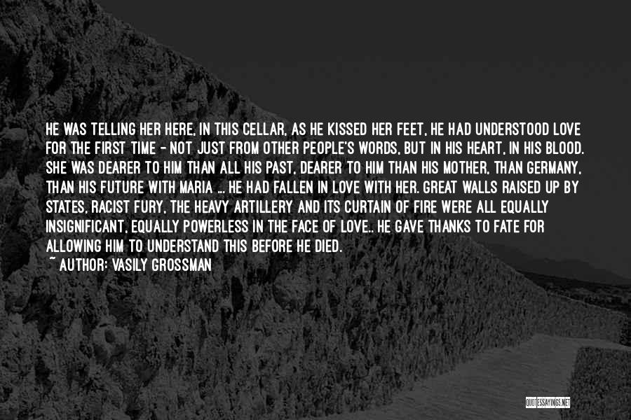 Fire In Her Heart Quotes By Vasily Grossman