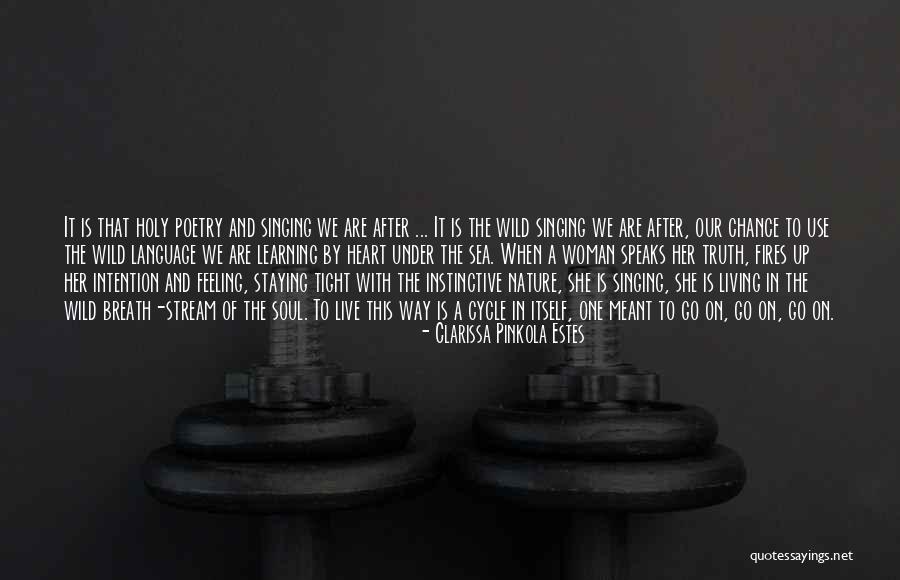 Fire In Her Soul Quotes By Clarissa Pinkola Estes Fire In Her Soul Quotes By Clarissa Pinkola Estes