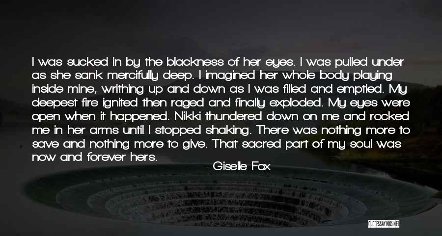Fire In Her Soul Quotes By Giselle Fox Fire In Her Soul Quotes By Giselle Fox