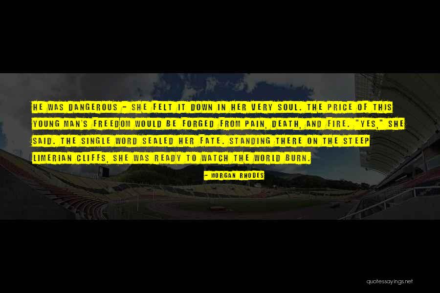 Fire In Her Soul Quotes By Morgan Rhodes Fire In Her Soul Quotes By Morgan Rhodes