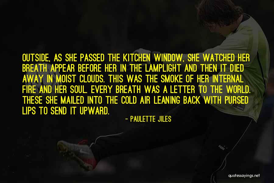 Fire In Her Soul Quotes By Paulette Jiles Fire In Her Soul Quotes By Paulette Jiles