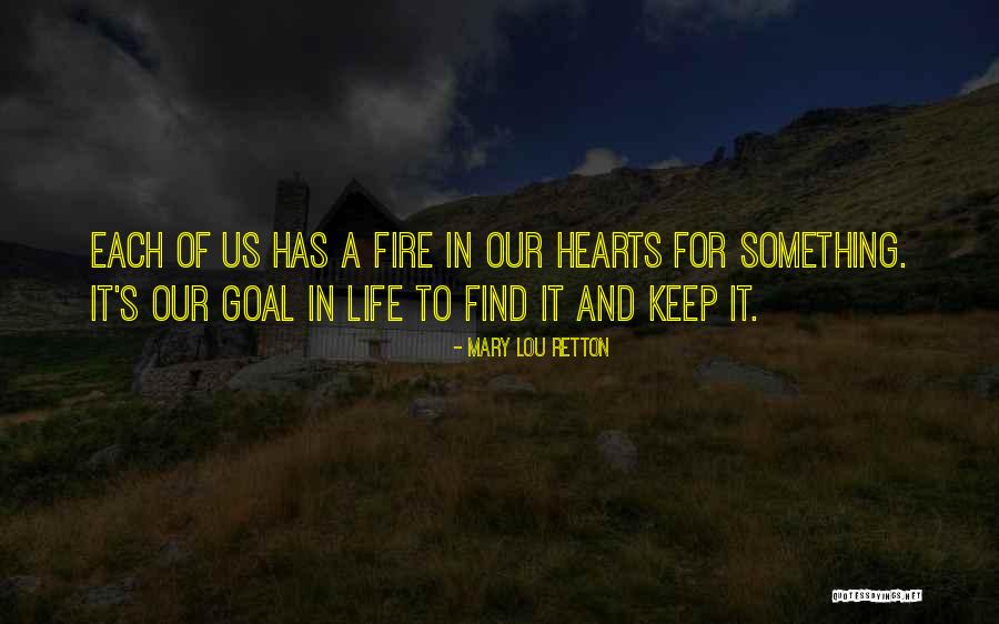 Fire In Our Hearts Quotes By Mary Lou Retton