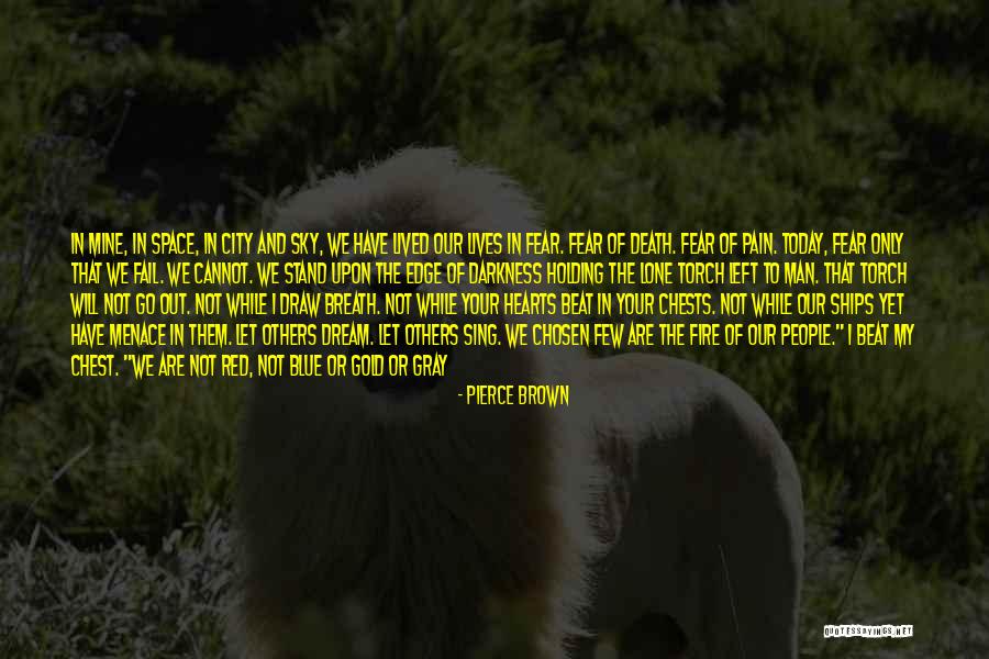 Fire In Our Hearts Quotes By Pierce Brown