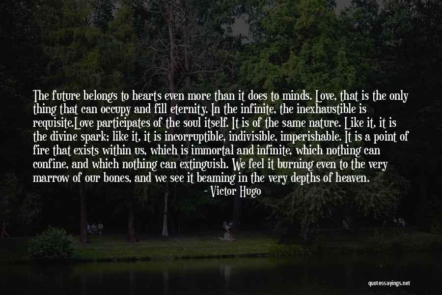 Fire In Our Hearts Quotes By Victor Hugo