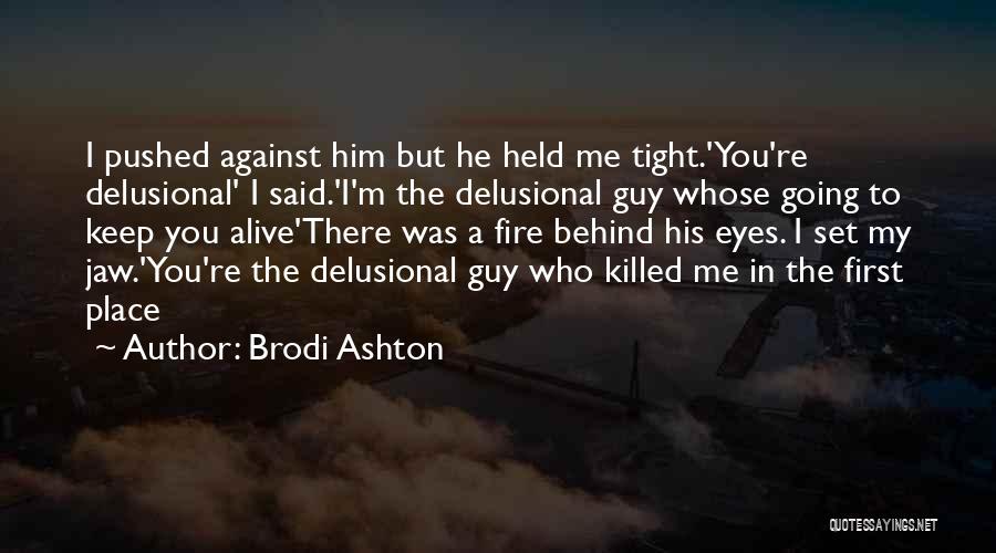 Fire In The Eyes Quotes By Brodi Ashton