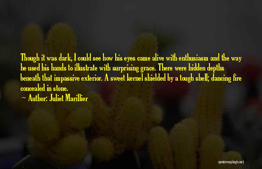 Fire In The Eyes Quotes By Juliet Marillier