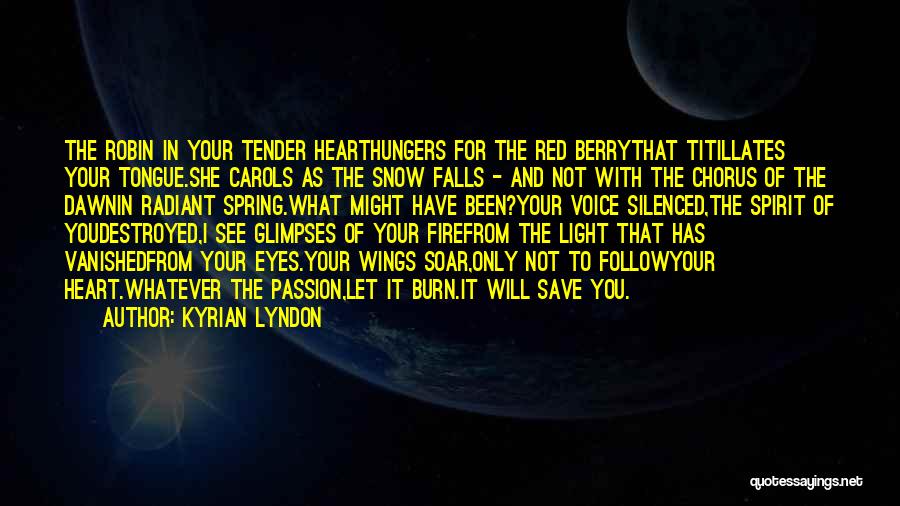 Fire In The Eyes Quotes By Kyrian Lyndon