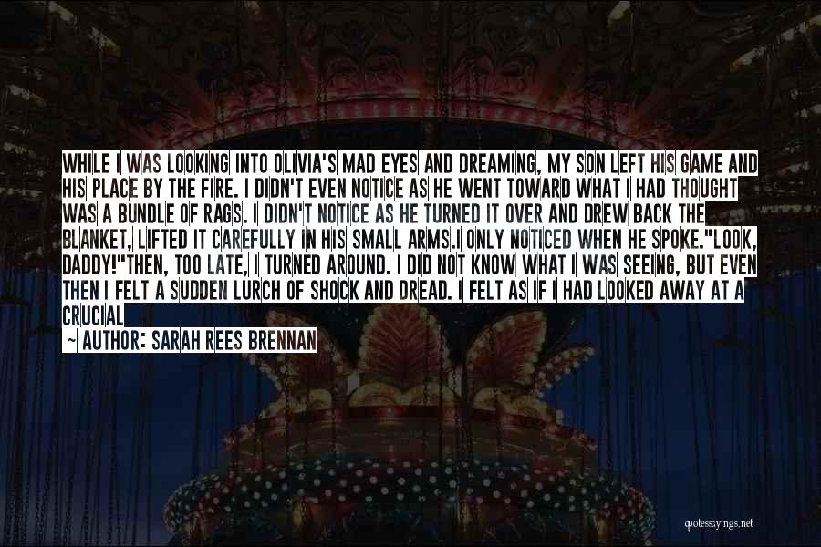 Fire In The Eyes Quotes By Sarah Rees Brennan