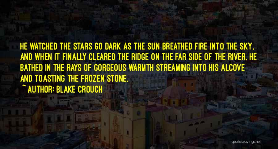 Fire In The Sky Quotes By Blake Crouch