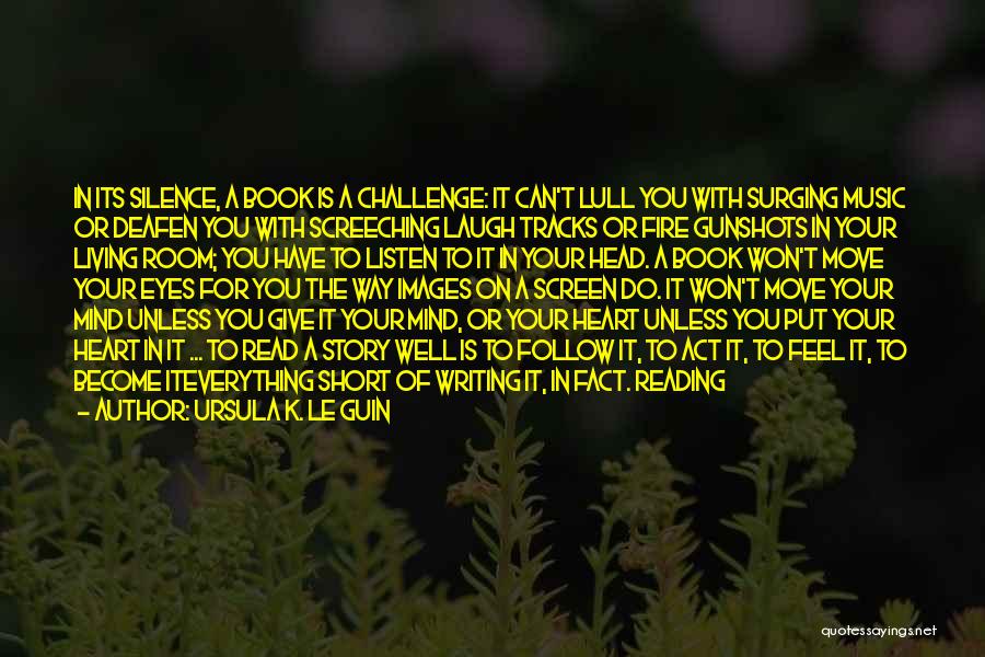 Fire In Your Eyes Quotes By Ursula K. Le Guin