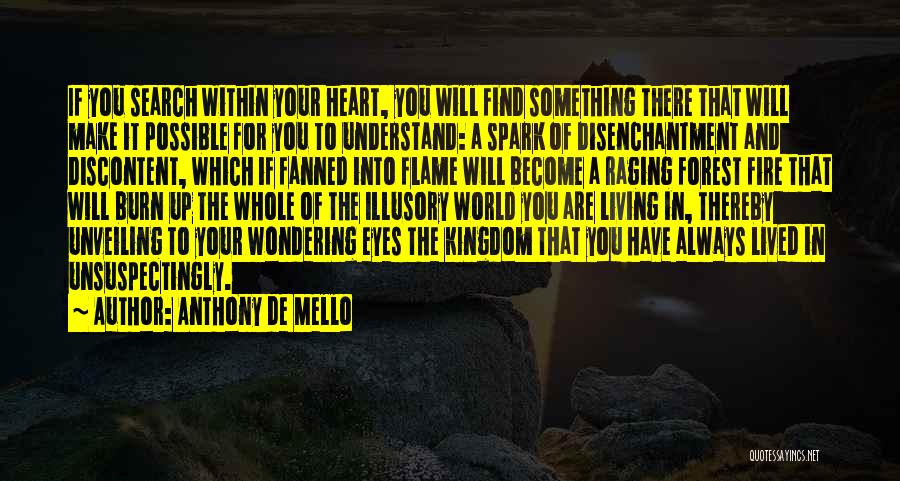 Fire In Your Heart Quotes By Anthony De Mello