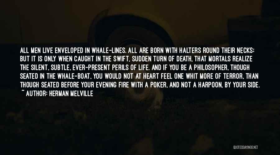 Fire In Your Heart Quotes By Herman Melville