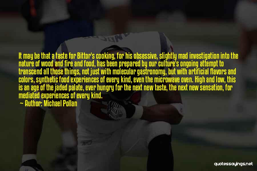 Fire Investigation Quotes By Michael Pollan