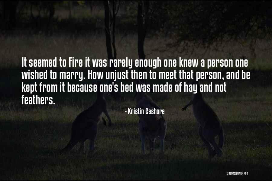 Fire Kristin Cashore Quotes By Kristin Cashore Fire Kristin Cashore Quotes By Kristin Cashore