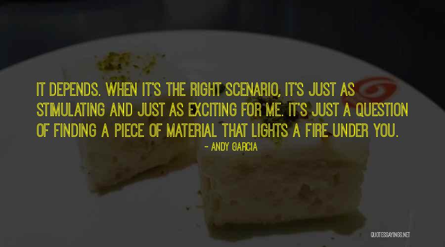 Fire Light Quotes By Andy Garcia Fire Light Quotes By Andy Garcia
