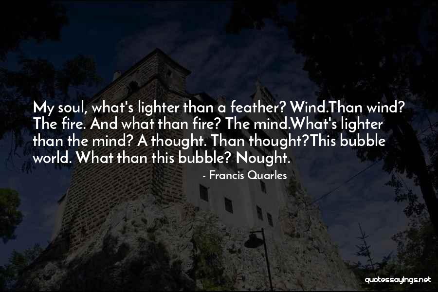 Fire Lighter Quotes By Francis Quarles