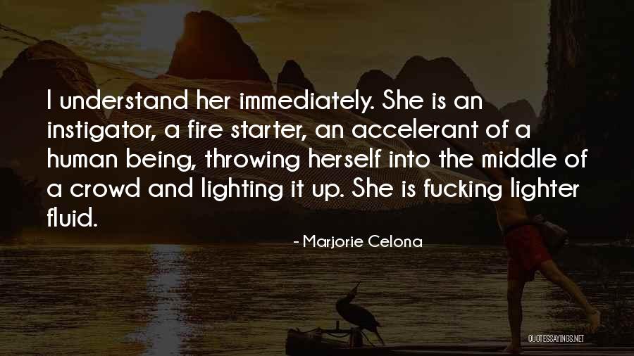 Fire Lighter Quotes By Marjorie Celona