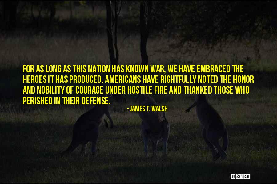 Fire Nation Quotes By James T. Walsh