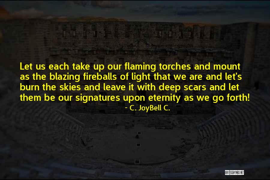 Fire Of Knowledge Quotes By C. JoyBell C. Fire Of Knowledge Quotes By C. JoyBell C.