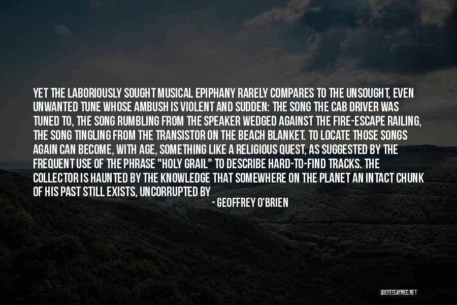 Fire Of Knowledge Quotes By Geoffrey O'Brien Fire Of Knowledge Quotes By Geoffrey O'Brien