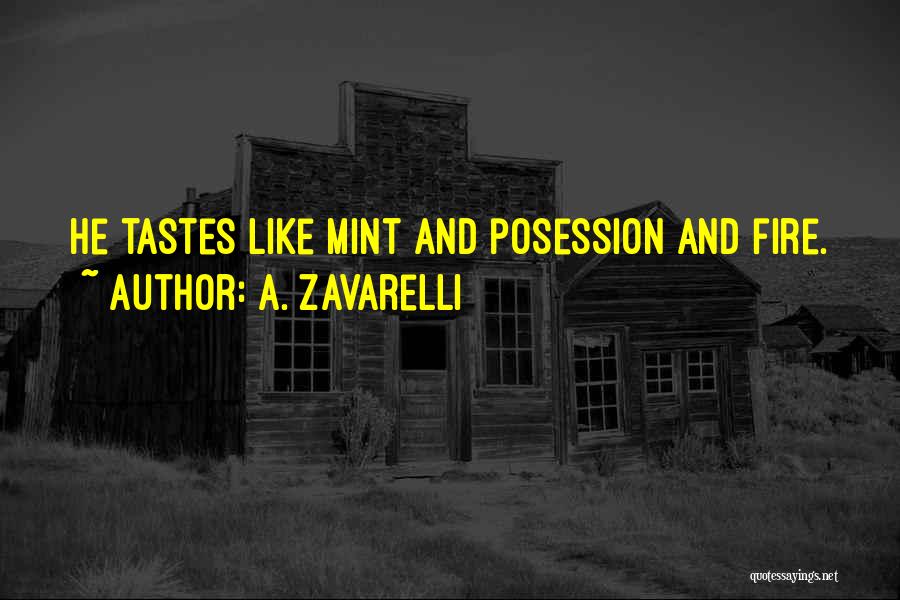 Fire Passion Love Quotes By A. Zavarelli