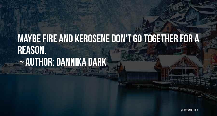 Fire Passion Love Quotes By Dannika Dark