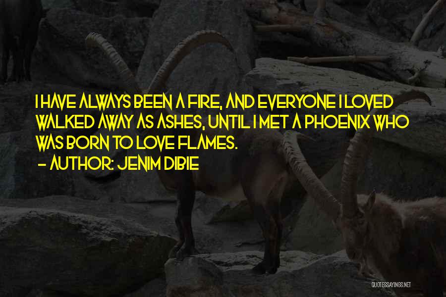 Fire Passion Love Quotes By Jenim Dibie