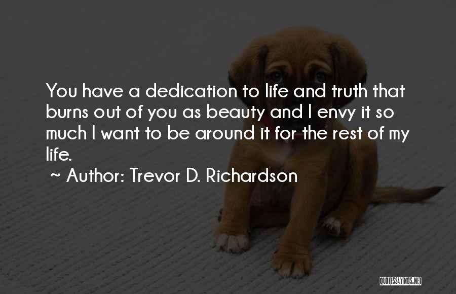 Fire Passion Love Quotes By Trevor D. Richardson