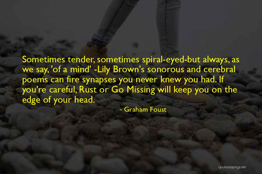 Fire Poems Quotes By Graham Foust Fire Poems Quotes By Graham Foust